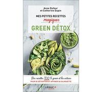 Mes petites recettes magiques green détox