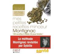 Mes petites recettes minceur Montignac: 120 recettes ? faible IG pour fondre ! by Sybille Montignac (March 19,2012)