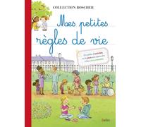 Mes petites règles de vie: Boscher