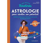 Mes Petites Routines - Astrologie Pour Révéler Son Potentiel - Energie Zodiacale - Portraits De Signes - Rituels De Saison