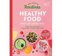 Mes petites routines - Healthy food pour un corps sain