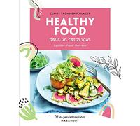 Mes petites routines - Healthy food pour un corps sain: Équilibre · Plaisir · Bien-être