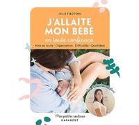 Mes petites routines - J'allaite mon bébé en toute confiance: Mise en route - Organisation - Difficultés - Quotidien [La couverture peut varier]