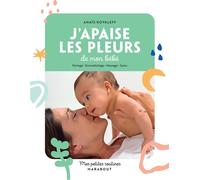 Mes petites routines j'apaise les pleurs de mon bébé - Anais Kovaleff - Marabout - broché - Guide