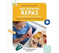 Mes petites routines - Mes premiers repas avec plaisir et sans stress: Allaitement - Diversification - DME - Néophobie