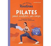 Mes petites routines : Pilates pour sculpter son corps