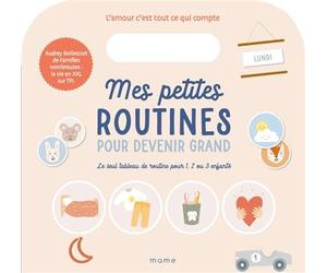 Mes petites routines pour devenir grand - Stickers électrostatiques et tableau d’organisation + plein de conseils de la famille XXL Boibessot - Audrey Boibessot - Mame - Document jeunesse