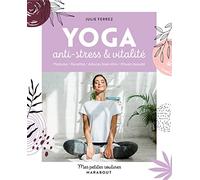 Mes petites routines Yoga: Anti-stress et vitalité