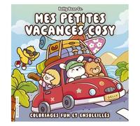 Mes Petites Vacances Cosy - Coloriages Funs Et Ensoleillées