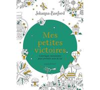Mes petites victoires: Coloriages miniatures pour prendre soin de soi