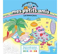 Mes petits amis - Coloriages mystères - Les beaux jours - Clémentine Dérodit - Deux Coqs D'or - broché - Document jeunesse