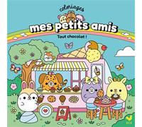 Mes petits amis Coloriages – Tout chocolat – broché – Deux Coqs d'Or