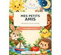 Mes petits amis: Mon premier livre de coloriage.
