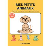 Mes petits animaux: 20 grands dessins tout simples pour les 2 à 5 ans