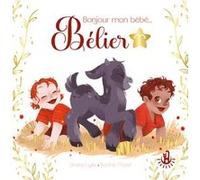 Ma douce étoile - Bonjour mon bébé Bélier - Album - Astrobébé - Livre naissance - Livre cadeau - Dès 12 mois