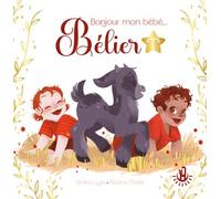 Ma douce étoile - Bonjour mon bébé Bélier - Album - Astrobébé - Livre naissance - Livre cadeau - Dès 12 mois