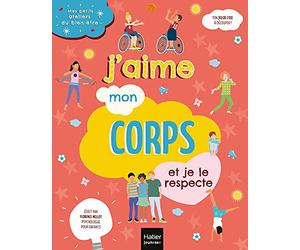 Mes petits ateliers du bien-être - J'aime mon corps et je le respecte