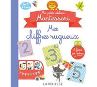 Mes petits ateliers MONTESSORI – Mes chiffres rugueux – Larousse