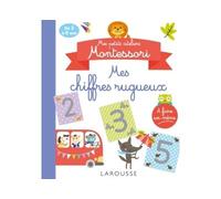 Mes petits ateliers MONTESSORI – Mes chiffres rugueux – Larousse
