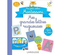 Mes petits ateliers MONTESSORI : Mes grandes lettres rugueuses