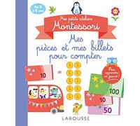 Larousse – Mes petits ateliers Montessori : Mes pièces et mes billets pour compter – De 3 à 6 ans
