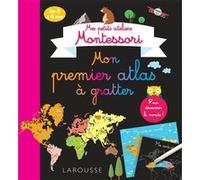 Mes petits ateliers MONTESSORI : Mon premier atlas à gratter Collectif (Auteur)