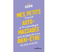 Mes petits auto-massages bien-être 77 points et 40 automassages pour soulager les maux les plus courants - Luc Bodin - Jouvence - broché - Guide