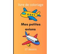 mes petits avions: livres de coloriage