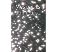 Mes petits bonheurs...