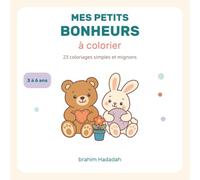 Mes petits bonheurs à colorier: 35 coloriages simples et mignons pour les petits