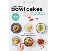 Mes petits bowl cakes minceur