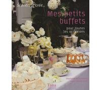 Mes Petits Buffets Pour Toutes Les Occasions