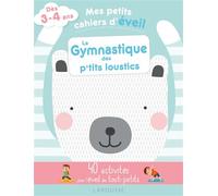 Mes petits cahiers d'éveil - La gymnastique des petits loustics - Marie Costa - Larousse - broché - Document jeunesse