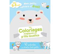 Mes petits cahiers d'éveil - Les coloriages magiques des p'tits loustics