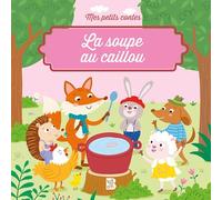 Mes petits contes: La soupe au caillou