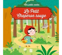 Mes petits contes: Le Petit Chaperon rouge