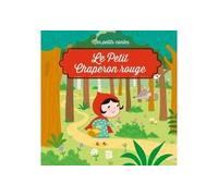 Mes petits contes: Le Petit Chaperon rouge