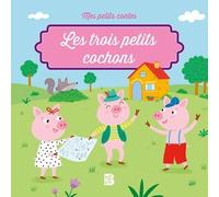 Mes petits contes - Les trois petits cochons