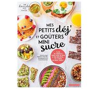 Mes petits déj et goûters mini sucre