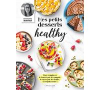 Mes petits desserts healthy - Amandine Bernardi - Larousse - cartonné - Guide