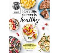 Mes petits desserts healthy Amandine Bernardi (Auteur)
