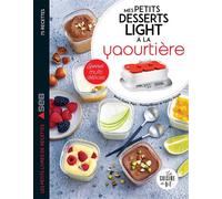 Mes petits desserts light à la yaourtière Spécial multidélices - Marie-Elodie Pape - Dessain Et Tolra - broché - Guide