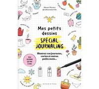 Mes petits dessins spécial journaling Illustrez vos journaux, cartes et autres petits mots - Manon la Douce journée - Dessain Et Tolra - broché - Livre-jeu