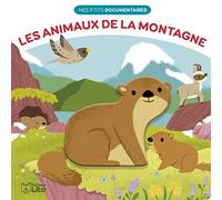 Mes petits docs- Les animaux de la montagne - Dès 1 an