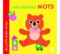 Mes petits doigts curieux : Mes premiers mots