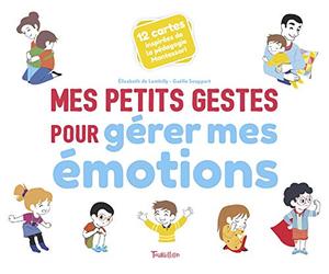 Mes petits gestes pour gérer mes émotions