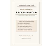 Mes Petits Gratins & Plats au Four Réconfortants: Gratins Fondants, Tartiflettes Dorées, Mac & Cheese & Cocottes d'Hiver pour Réchauffer les Soirs Froids