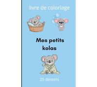 Mes petits Koalas: Livre de coloriages