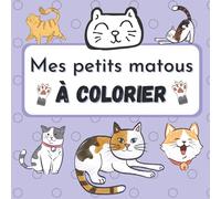 Mes petits matous à colorier: Cahier de coloriage pour enfant | A partir de 2 ans | 50 dessins de petits chats mignons à colorier | Grand format