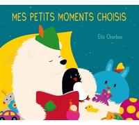 Mes Petits Moments Choisis